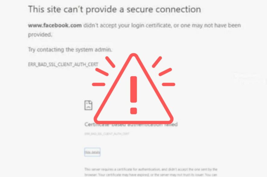Cómo arreglar "error code ERR_BAD_SSL_CLIENT_AUTH_CERT