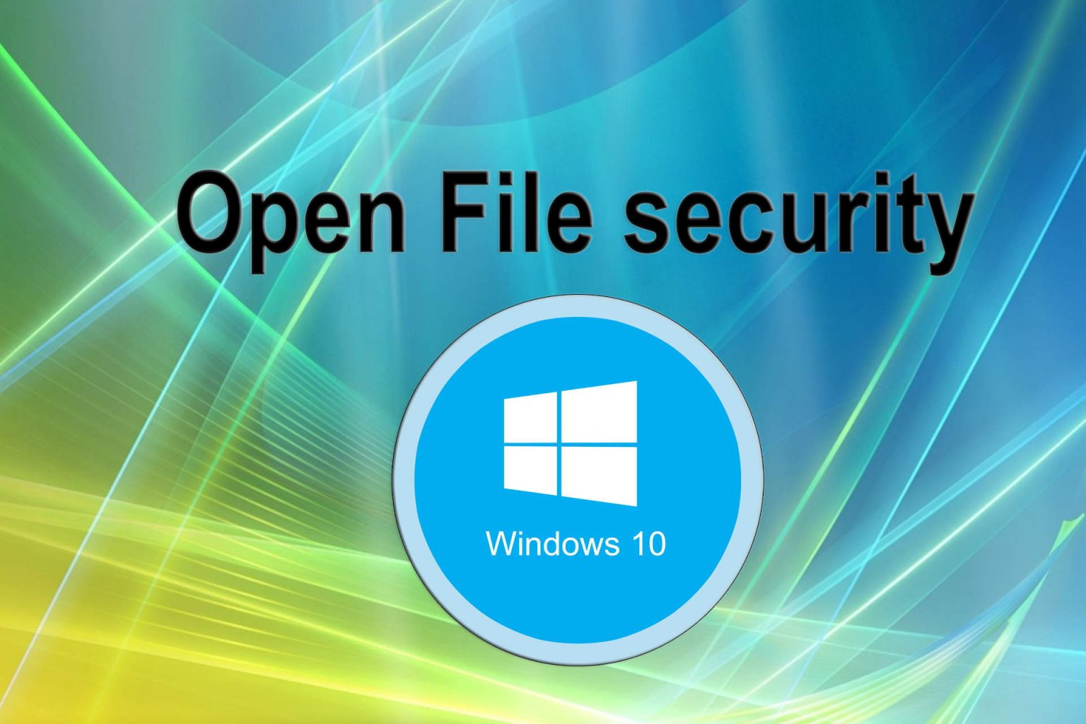 Windows File Security How to disable Open File security warning on Windows 10/11
