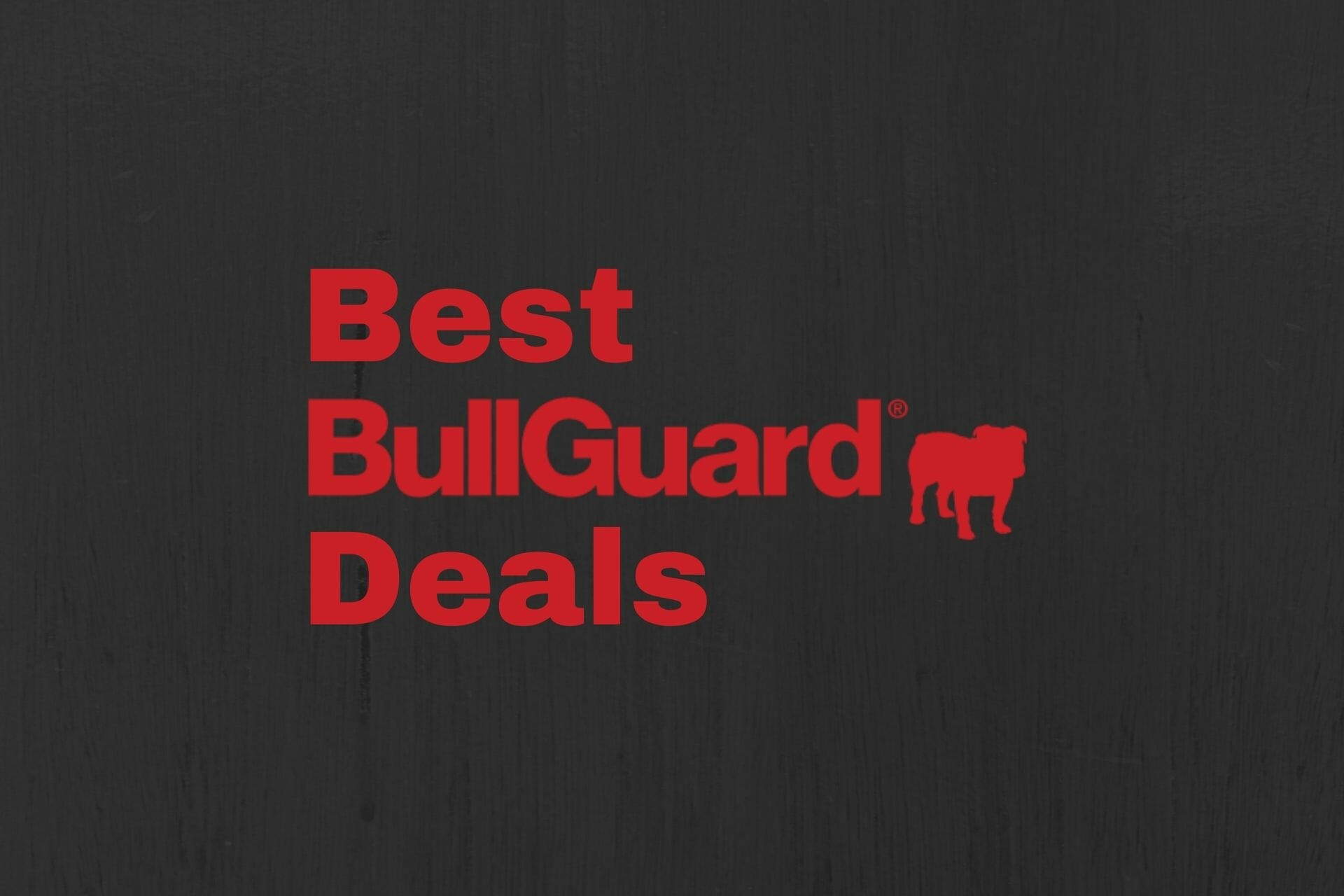 Best BullGuard Deals