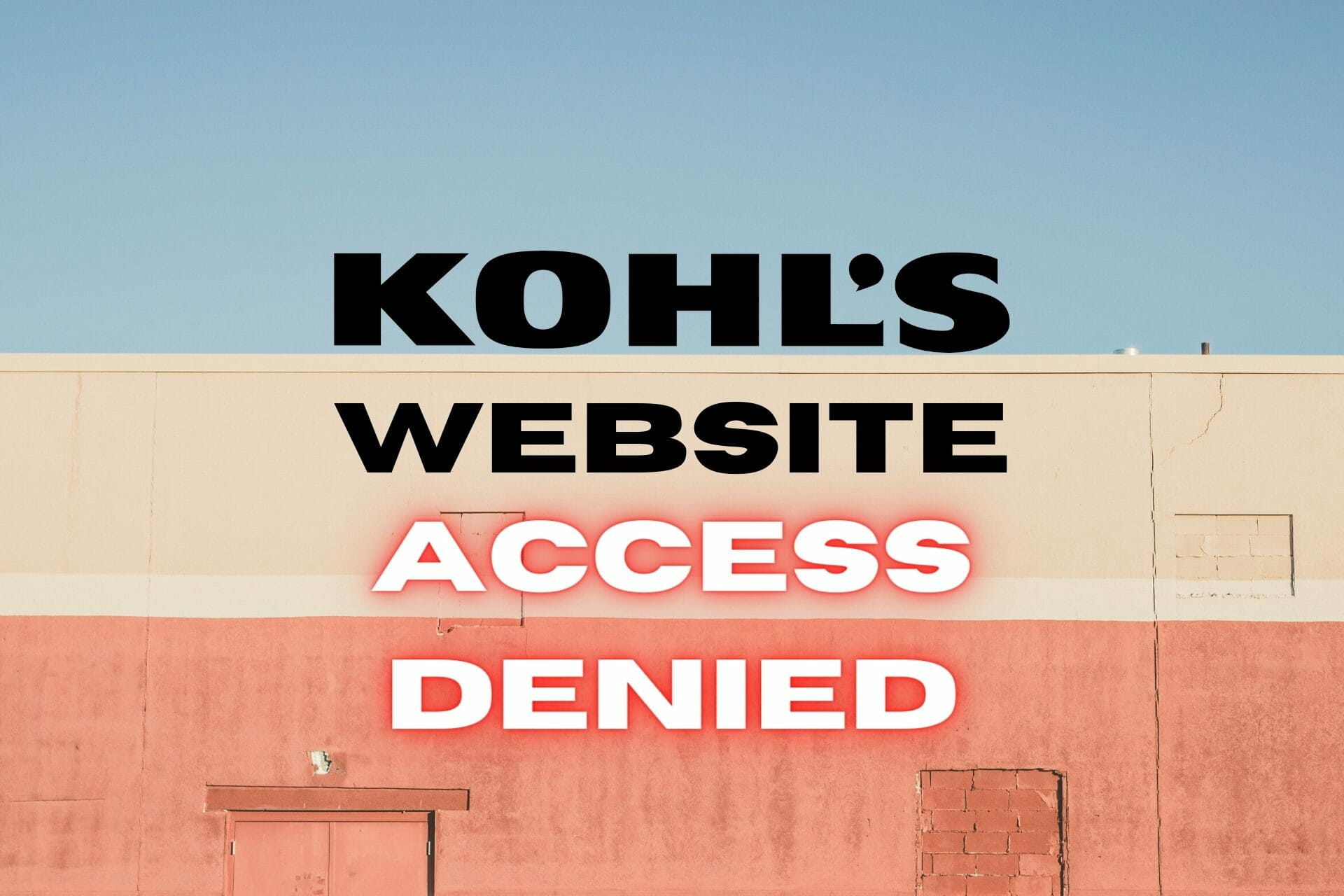 FIX: Kohl’s website access denied (6 tested solutions)