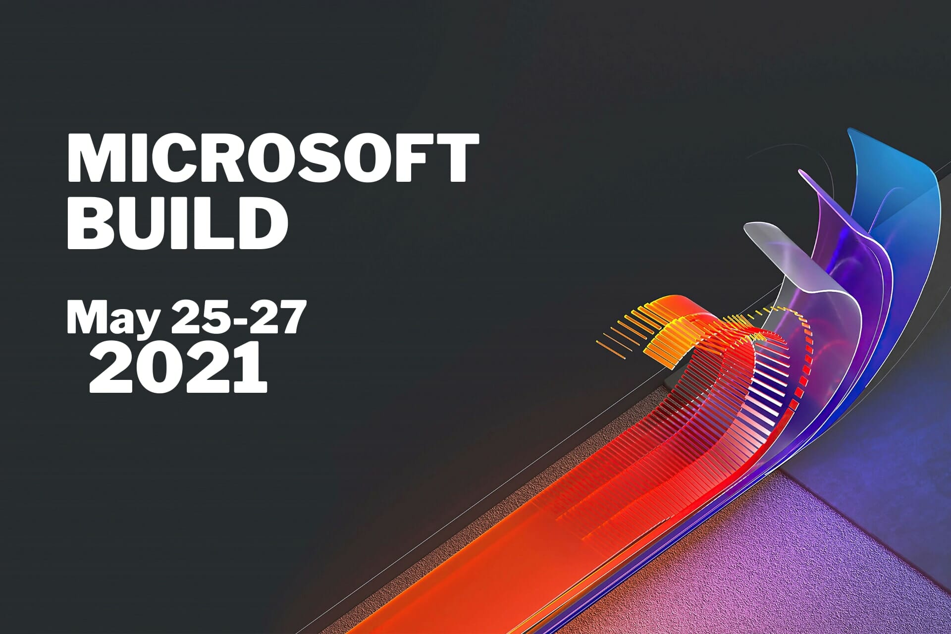 Microsoft Build 2021: What’S New & How To Watch It
