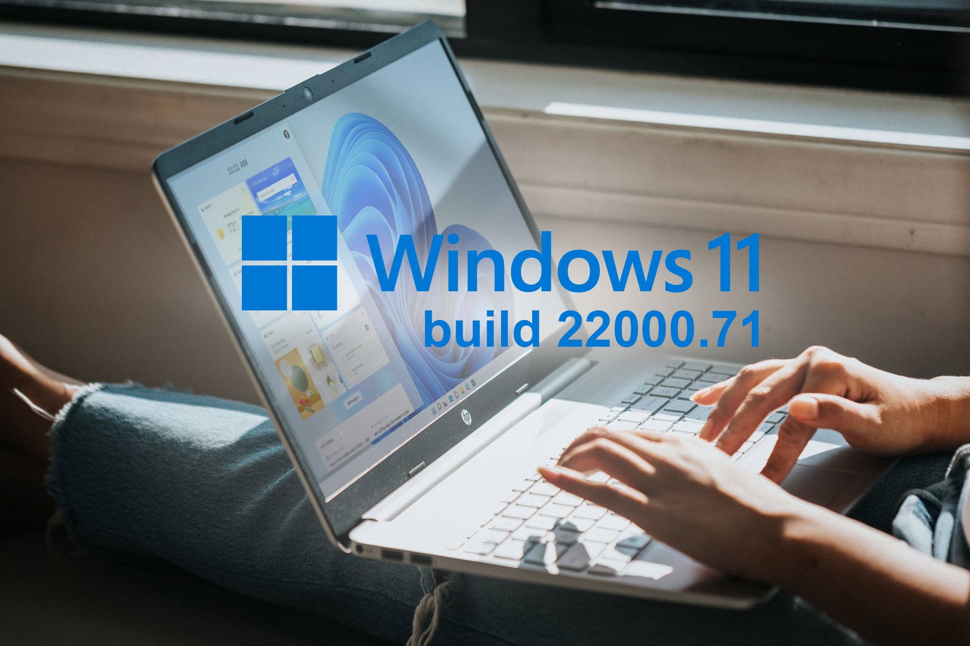 Windows 11 build 22000.71: 11 reasons to wait for the next update