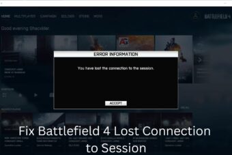 Battlefield 4 Lost Connection to Session Error on PC [Fixed]