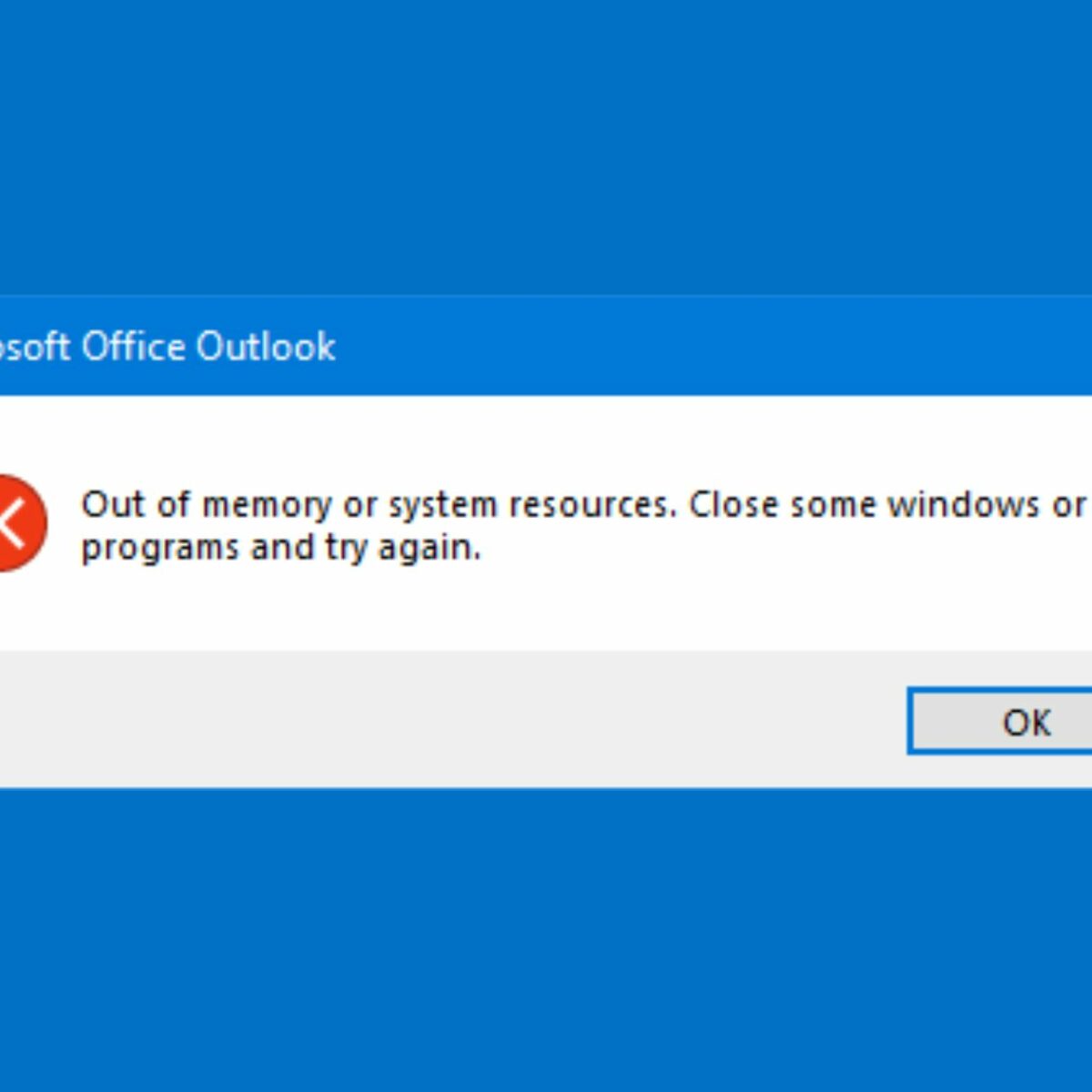 How to Fix 'Outlook Out of Memory or System Resources' Error?