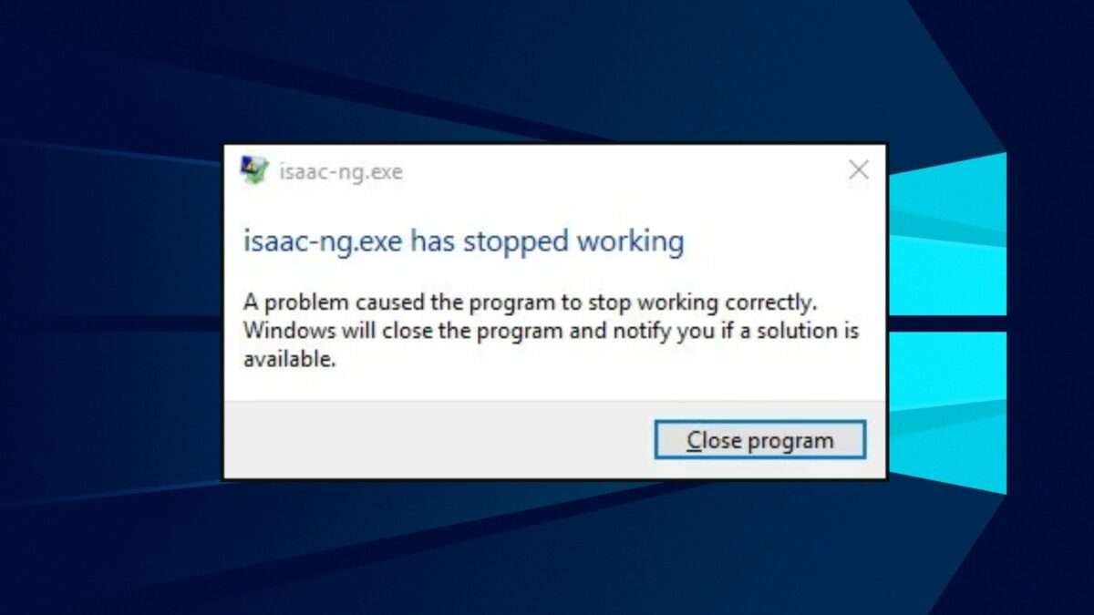 isaac-ng.exe has stopped working windows 10