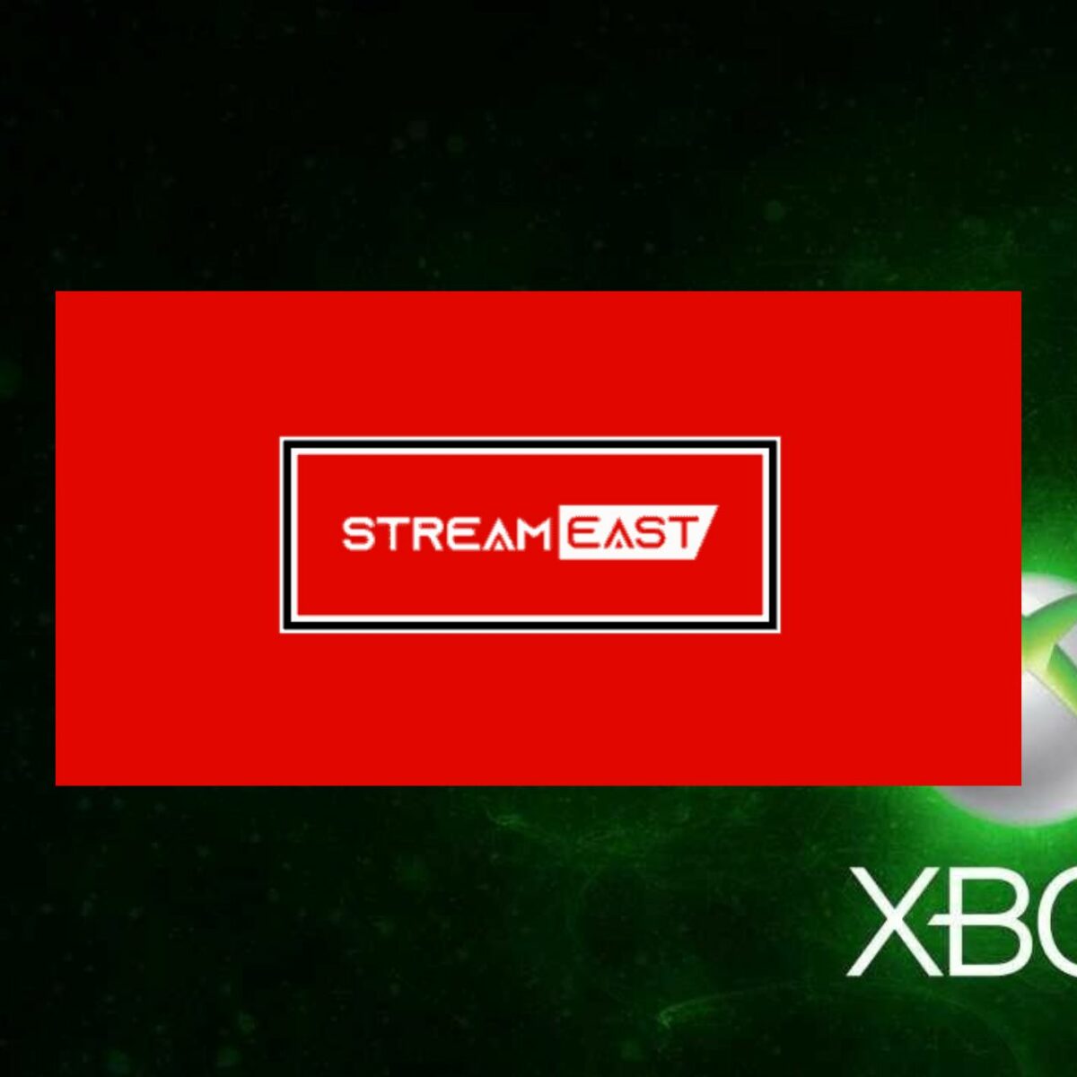 Streameast not working on Xbox: Is there any fix yet - Android Gram