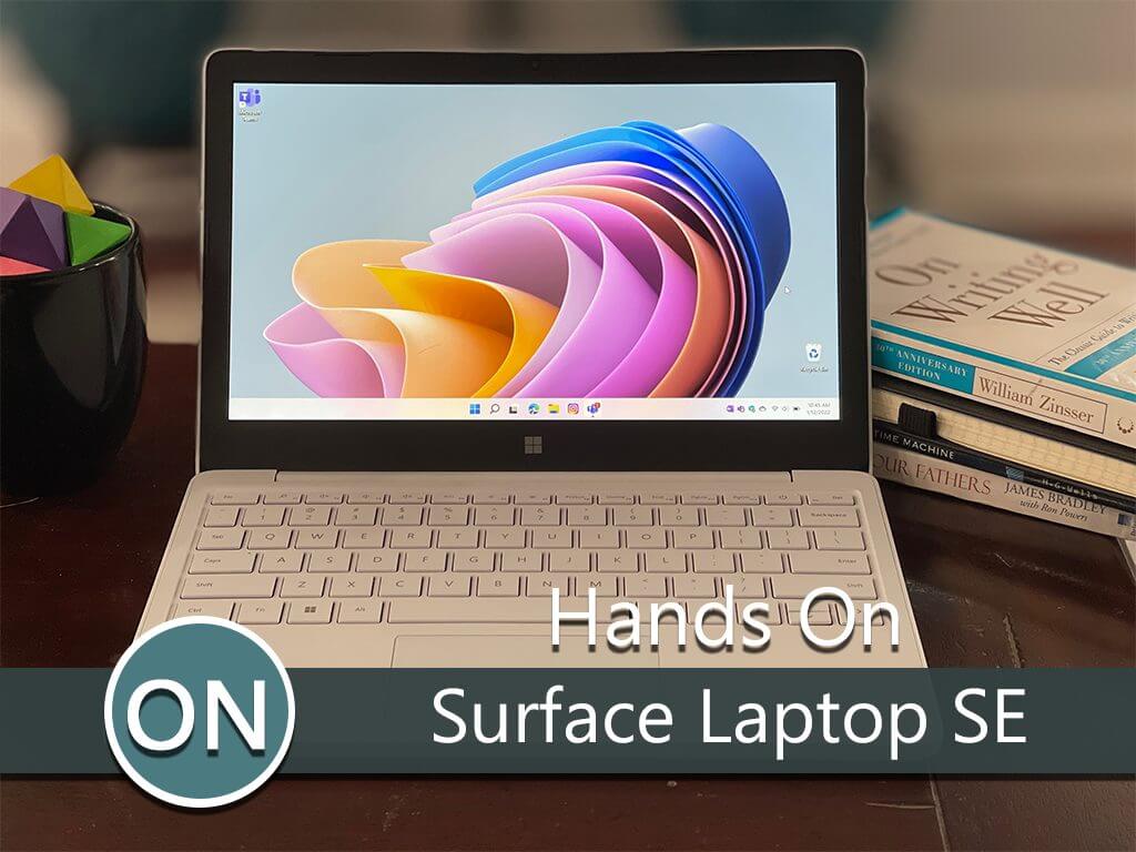 (Hands-on Video) Living life with Windows 11 SE on the Surface Laptop SE