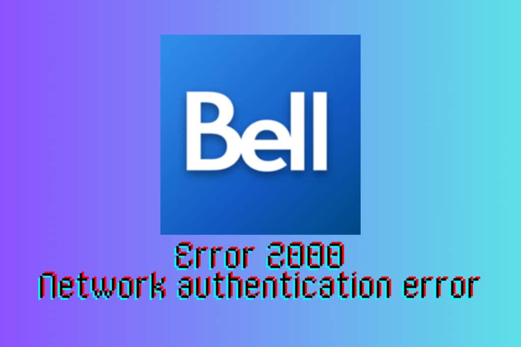 Bell Failure Report Bell Network Authentication Error: 7 Tested Fixes