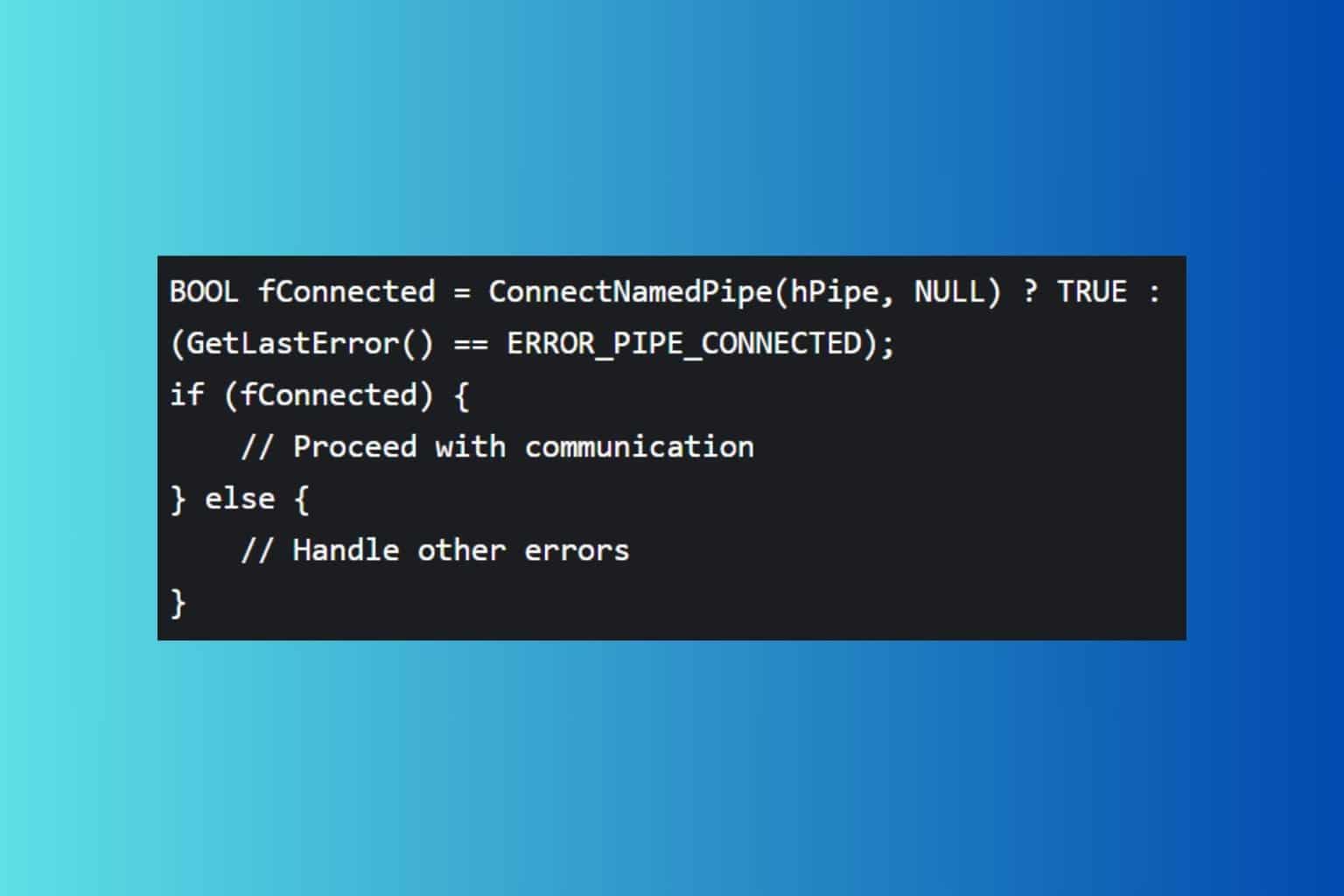 How to fix ERROR_PIPE_CONNECTED