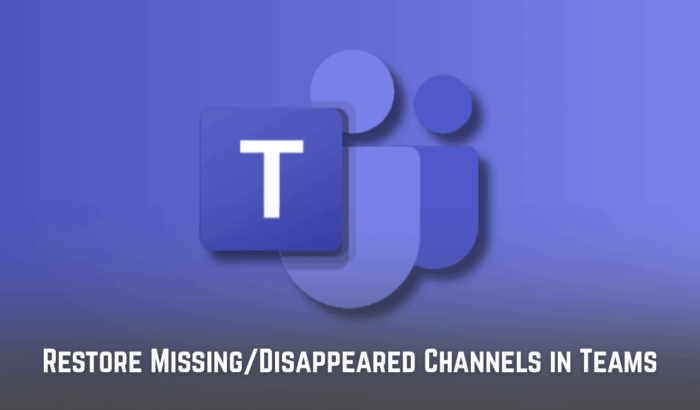 Restore disappeared channels on Teams