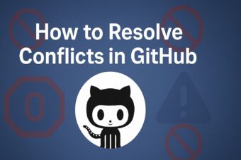 How to Resolve Conflicts in GitHub Step by Step