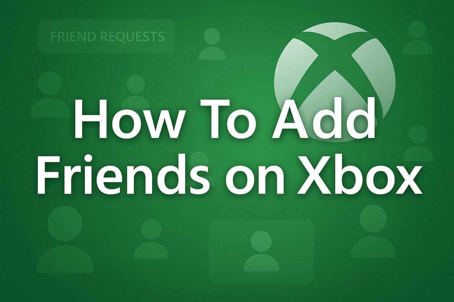 Xbox how to add friends