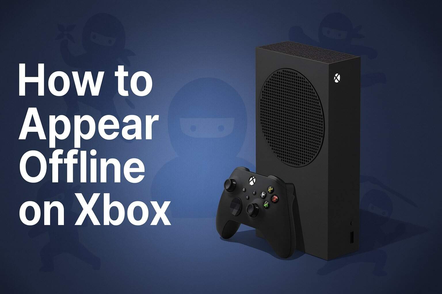 Xbox how to appear offline