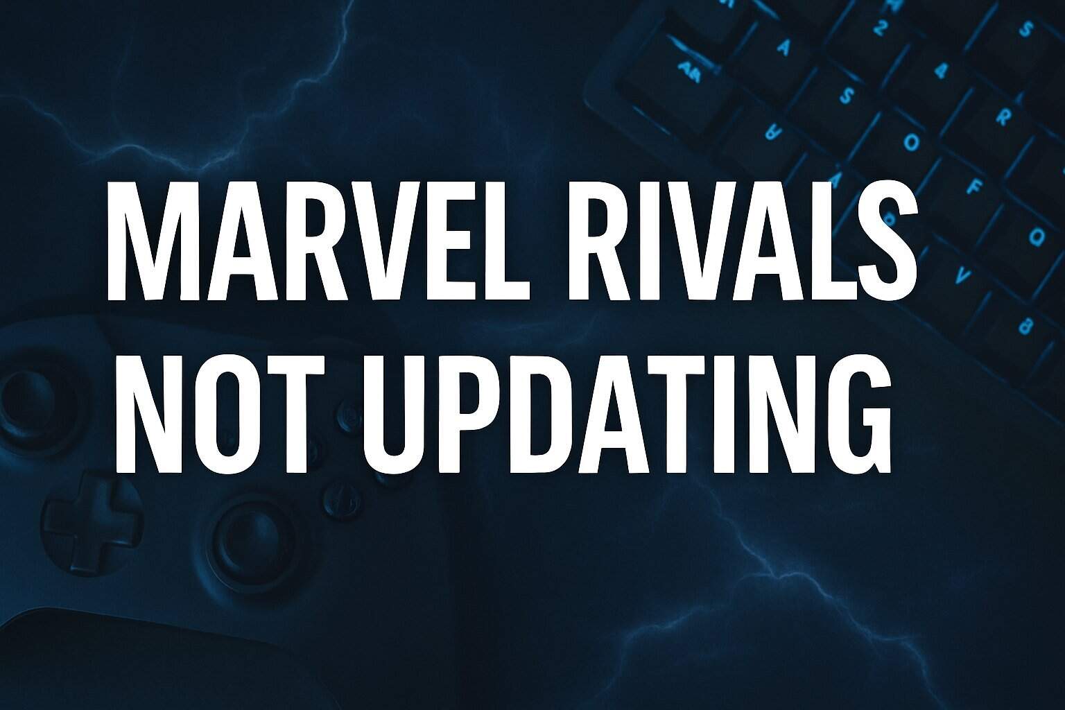 marvel rivals not updating