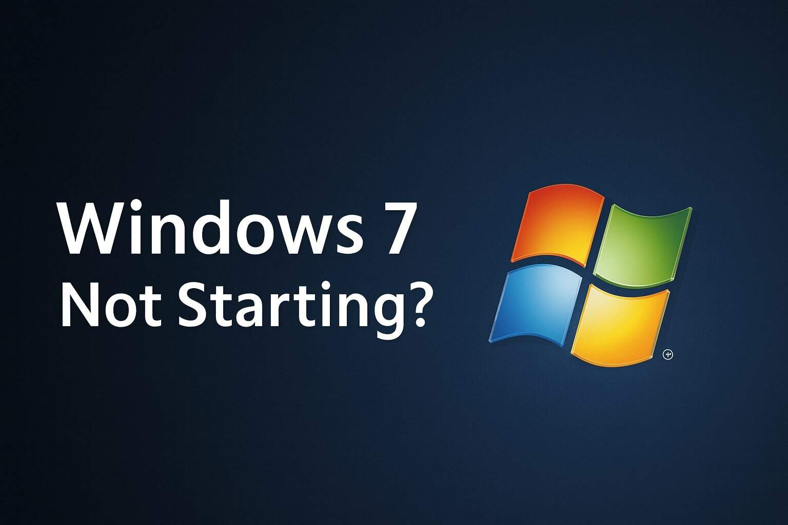 windows 7 not starting