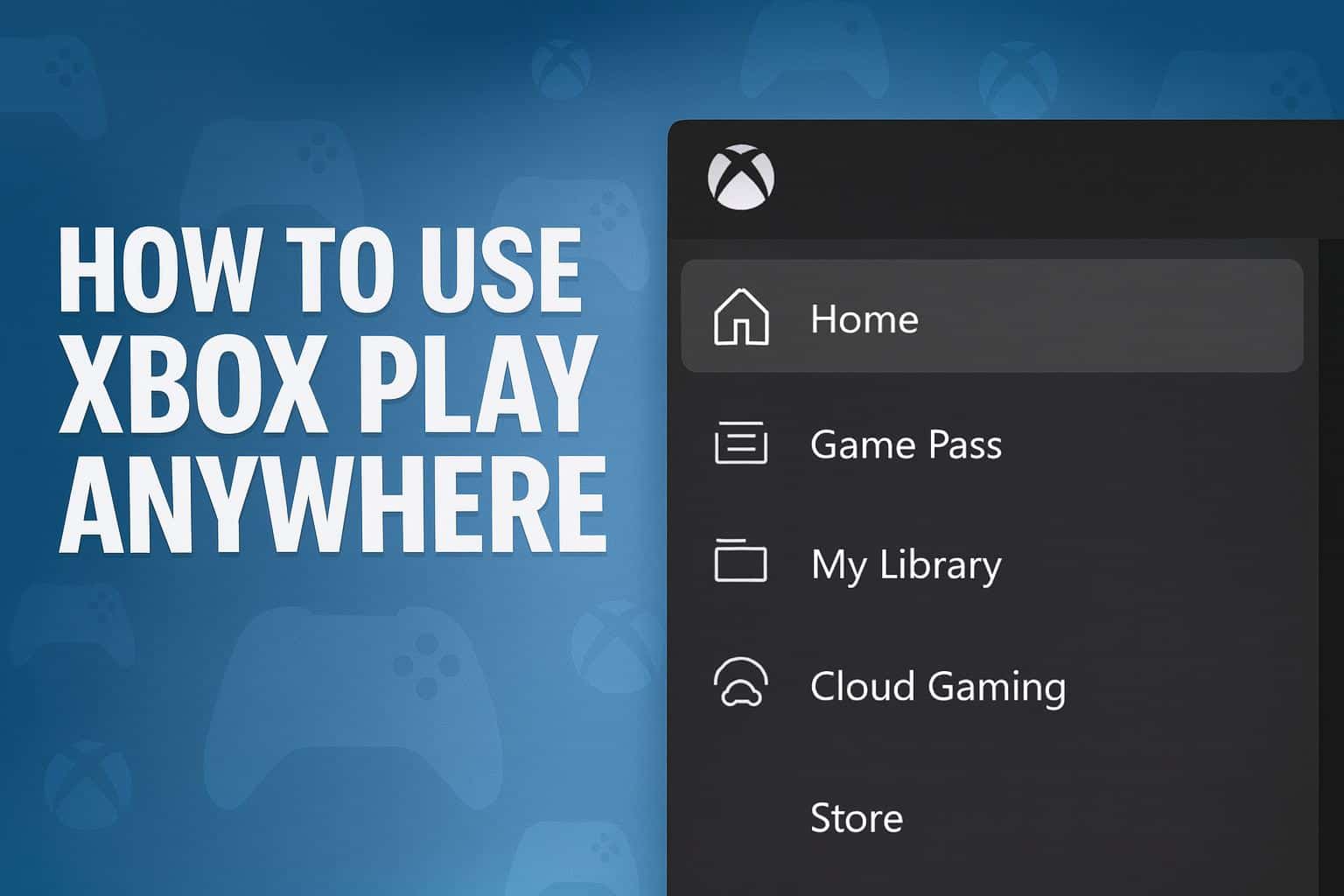 how to use xbox play anywhere