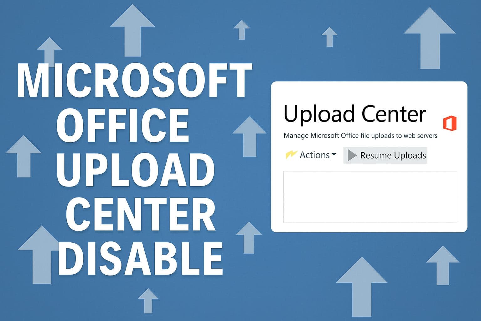 microsoft office upload center disable