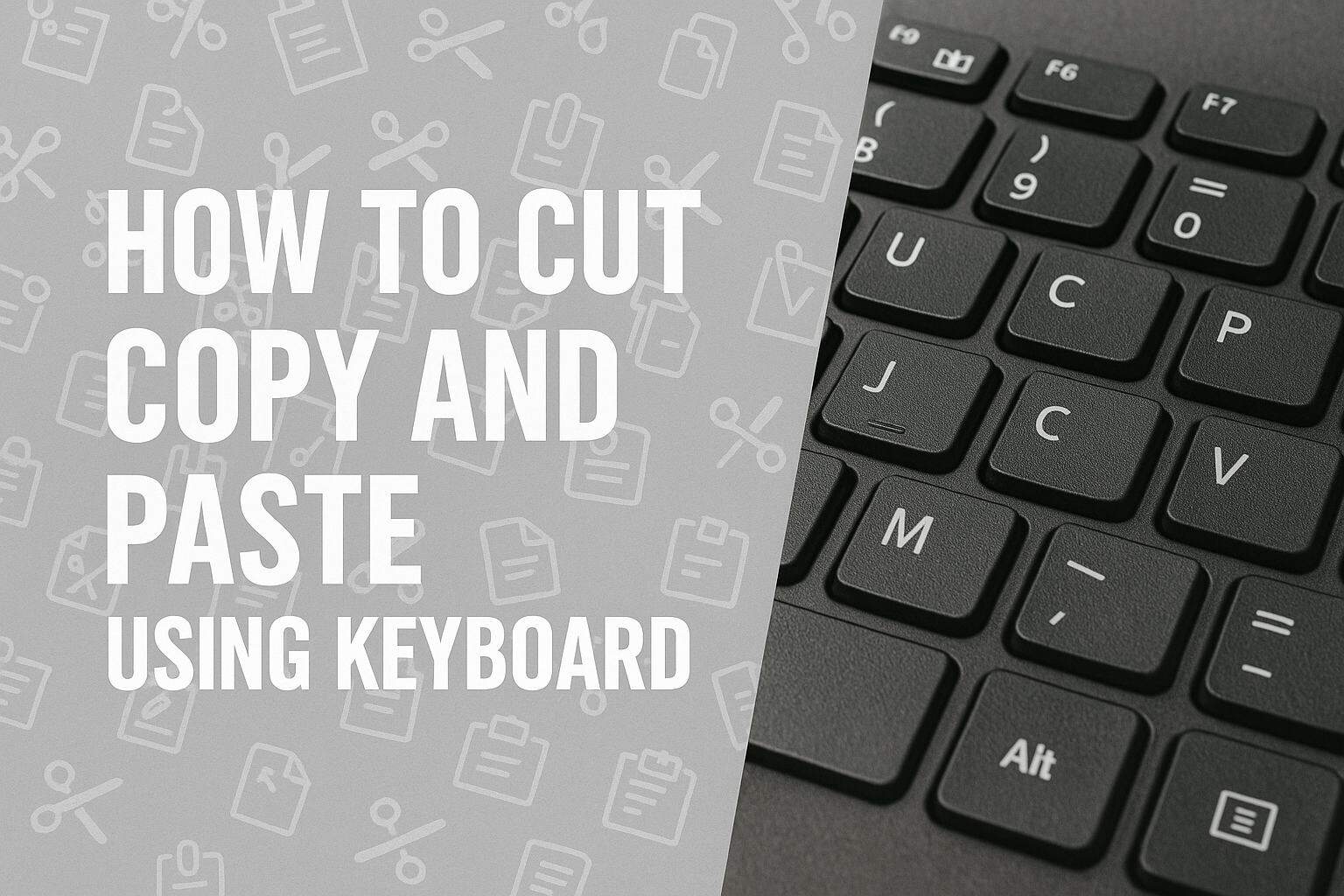 how to cut copy and paste using keyboard