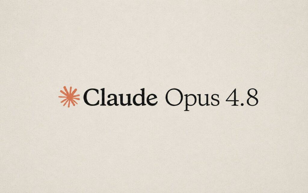 Anthropic Launches Claude Opus 4.8 With Better Coding and Cheaper Fast Mode
