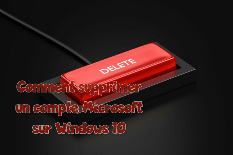 comment supprimer un compte microsoft sous windows 10