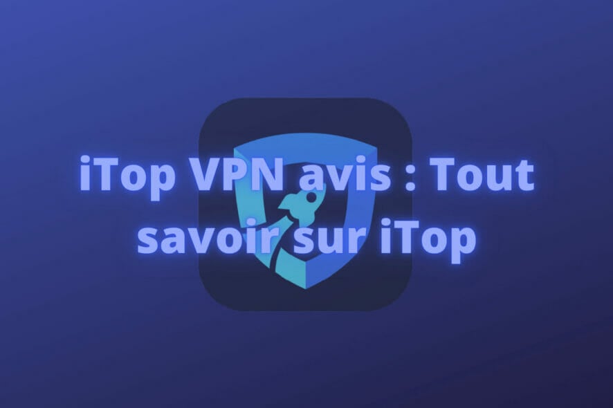 iTop VPN c'est quoi