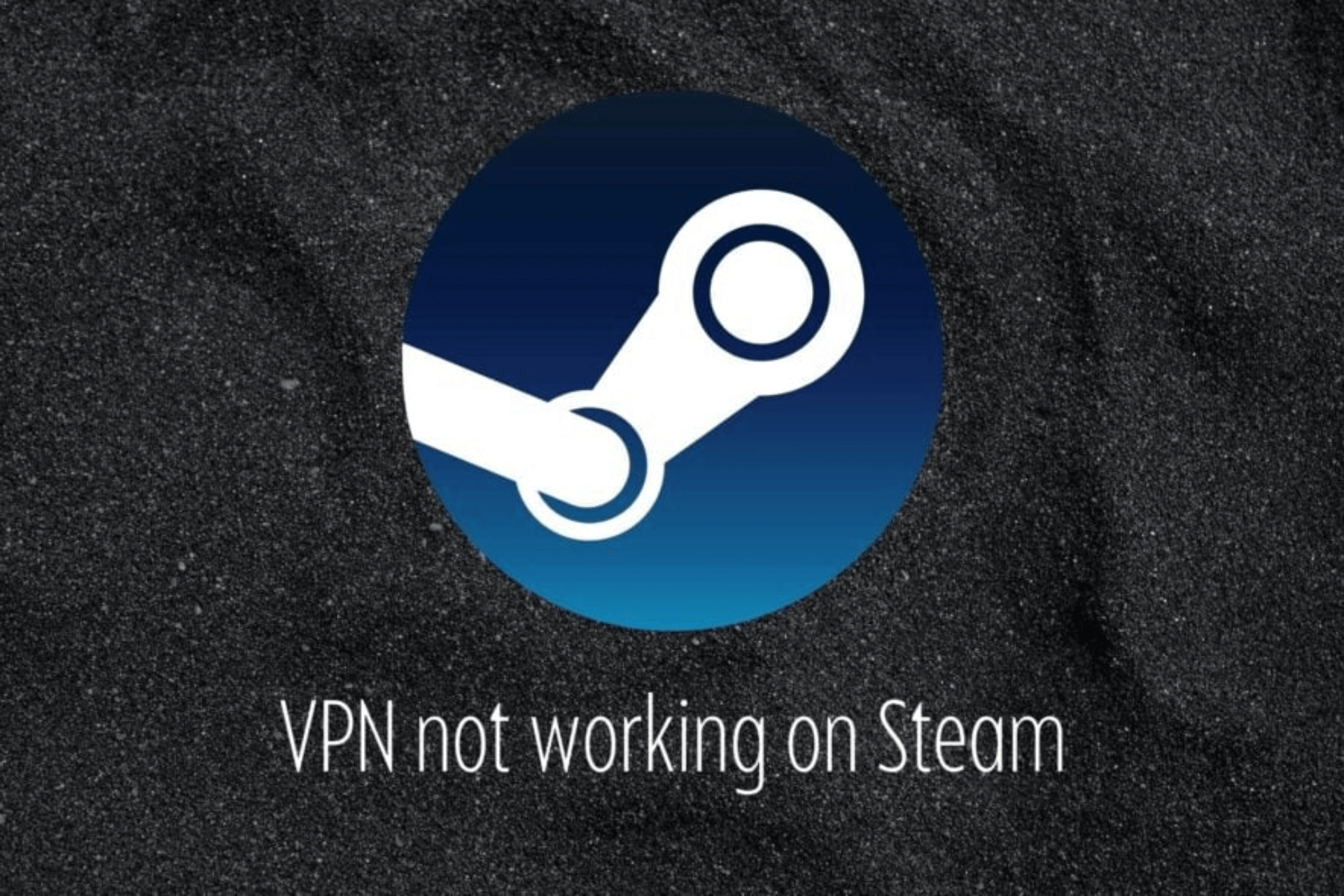 VPN no funciona steam